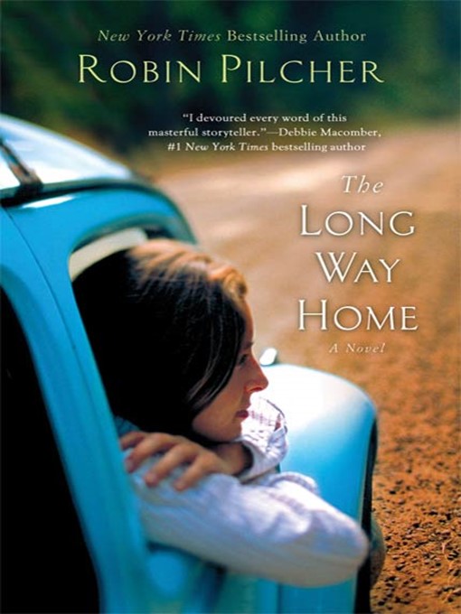 Title details for The Long Way Home by Robin Pilcher - Available